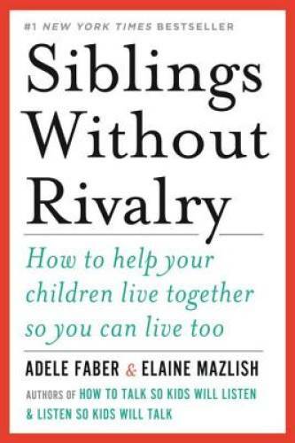 Siblings without rivalry - siblings, how