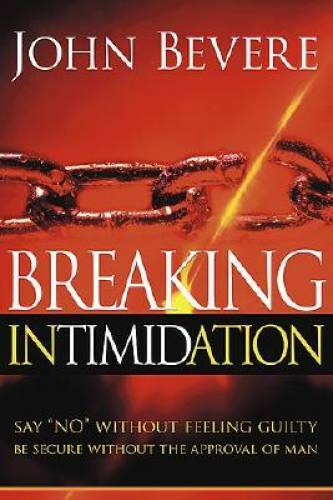 Breaking intimidation say - intimidation:,