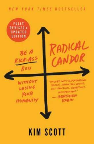 Radical candor revised - radical,