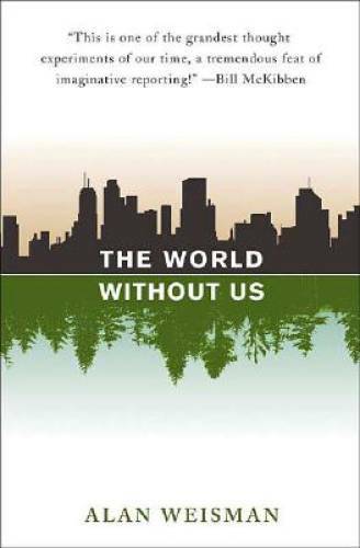 The world without - us,
