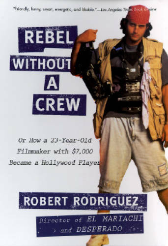 Rebel without crew how a - or,