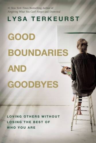 Good boundaries and goodbyes - good,